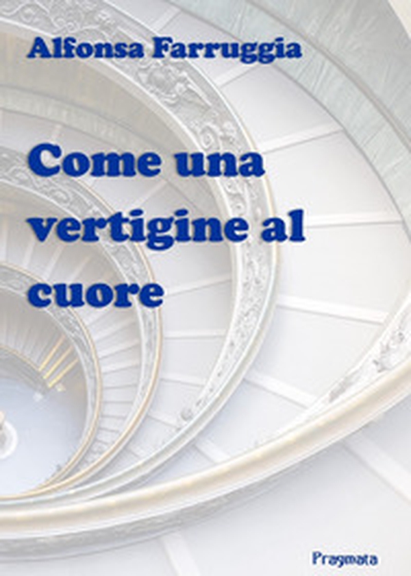 Come una vertigine al cuore - Librerie.coop Come una vertigine al cuore - Librerie.coop
