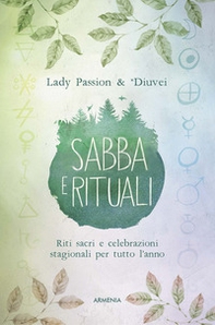 Sabba e rituali. Riti sacri e celebrazioni stagionali per tutto l'anno - Librerie.coop