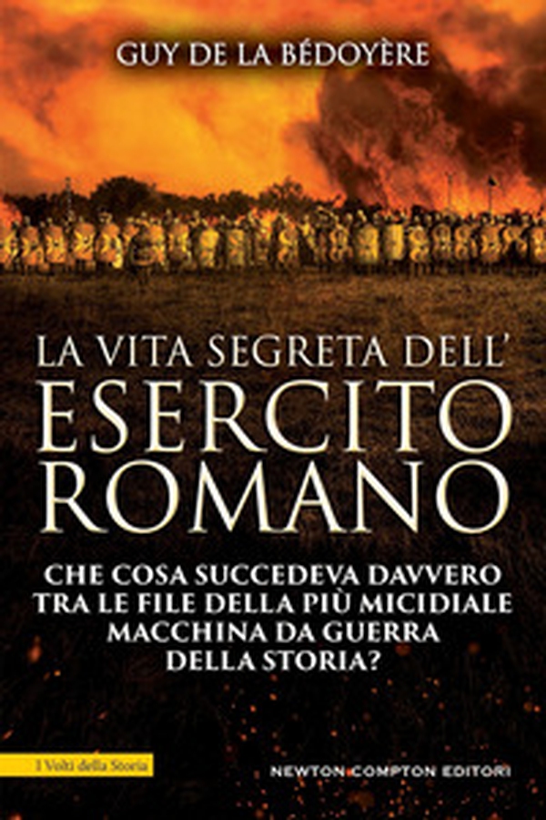 La vita segreta dell'esercito romano - Librerie.coop La vita segreta dell'esercito romano - Librerie.coop