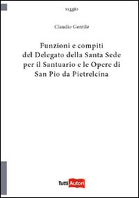 Funzioni e compiti del delegato della Santa Sede - Librerie.coop Funzioni e compiti del delegato della Santa Sede - Librerie.coop