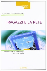 I ragazzi e la rete. La ricerca Eu Kids Online e il caso Italia - Librerie.coop