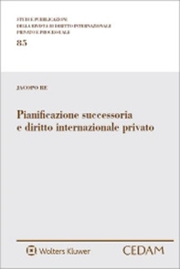 Pianificazione successoria e diritto internazionale privato - Librerie.coop
