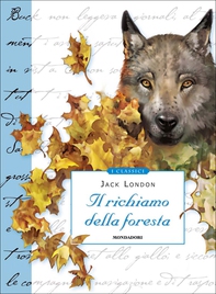Il richiamo della foresta (Mondadori) - Librerie.coop Il richiamo della foresta (Mondadori) - Librerie.coop