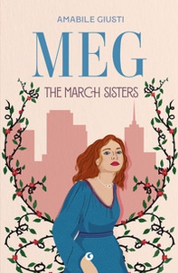 Meg. The March sisters - Librerie.coop