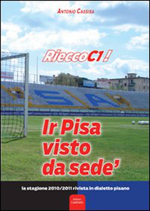 Ir Pisa visto da sedè, Riecco C1 - Librerie.coop Ir Pisa visto da sedè, Riecco C1 - Librerie.coop