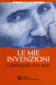 Le mie invenzioni. L'autobiografia di un genio - Librerie.coop Le mie invenzioni. L'autobiografia di un genio - Librerie.coop