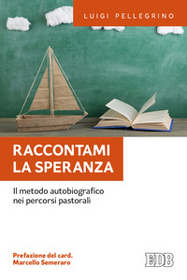 Raccontami la speranza. Il metodo autobiografico nei percorsi pastorali - Librerie.coop Raccontami la speranza. Il metodo autobiografico nei percorsi pastorali - Librerie.coop