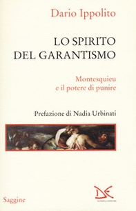 Lo spirito del garantismo. Montesquieu e il potere di punire - Librerie.coop