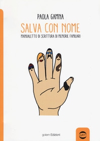 Salva con nome. Manualetto di memorie familiari - Librerie.coop