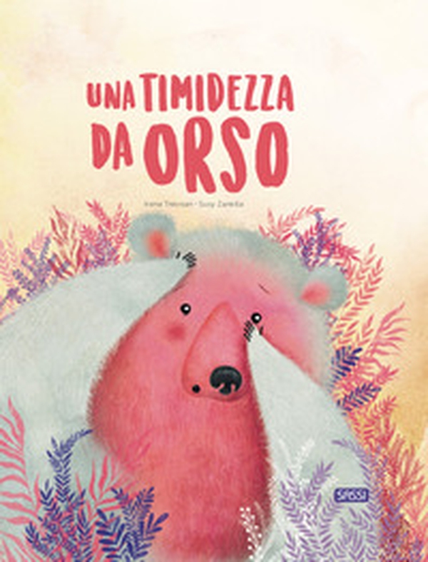 Una timidezza da orso - Librerie.coop Una timidezza da orso - Librerie.coop