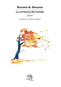 La corteccia del mondo - Librerie.coop