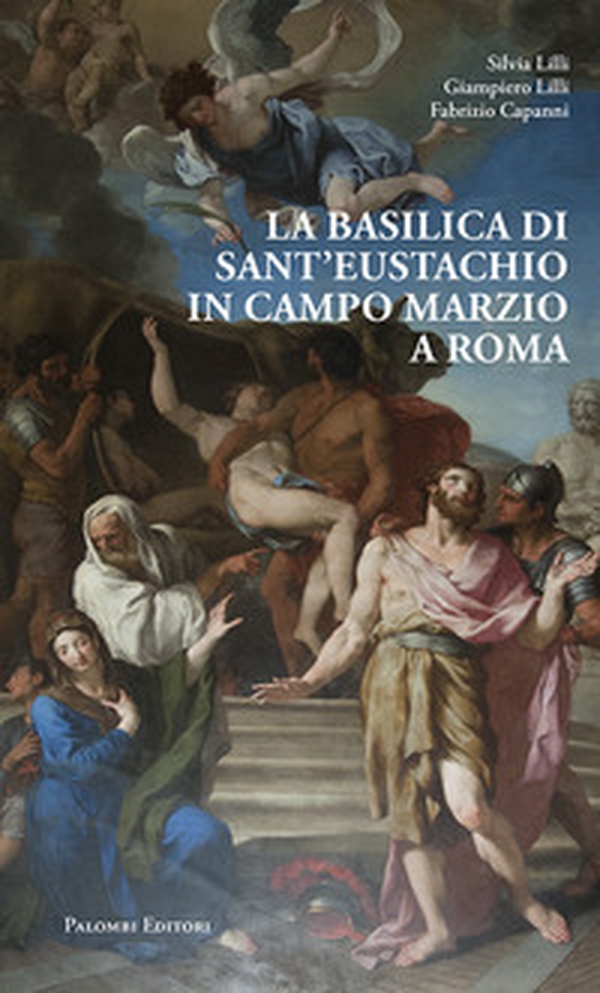 La Basilica di Sant'Eustachio in Campo Marzio a Roma - Librerie.coop La Basilica di Sant'Eustachio in Campo Marzio a Roma - Librerie.coop