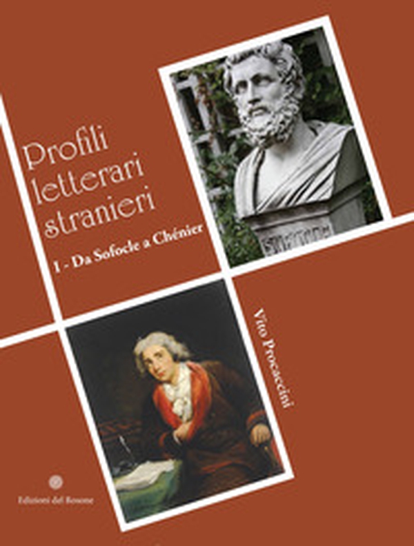 I profili letterari stranieri. Da Sofocle a Chénier - Librerie.coop I profili letterari stranieri. Da Sofocle a Chénier - Librerie.coop
