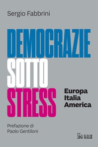 Democrazie sotto stress. Europa Italia America - Librerie.coop Democrazie sotto stress. Europa Italia America - Librerie.coop