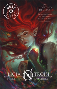 Il destino di Cetus. I regni di Nashira - Vol. 4 - Librerie.coop