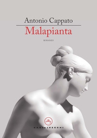 Malapianta. Metamorfosi milanesi - Librerie.coop Malapianta. Metamorfosi milanesi - Librerie.coop