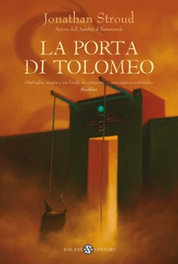 La Porta di Tolomeo. Trilogia di Bartimeus - Vol. 3 - Librerie.coop