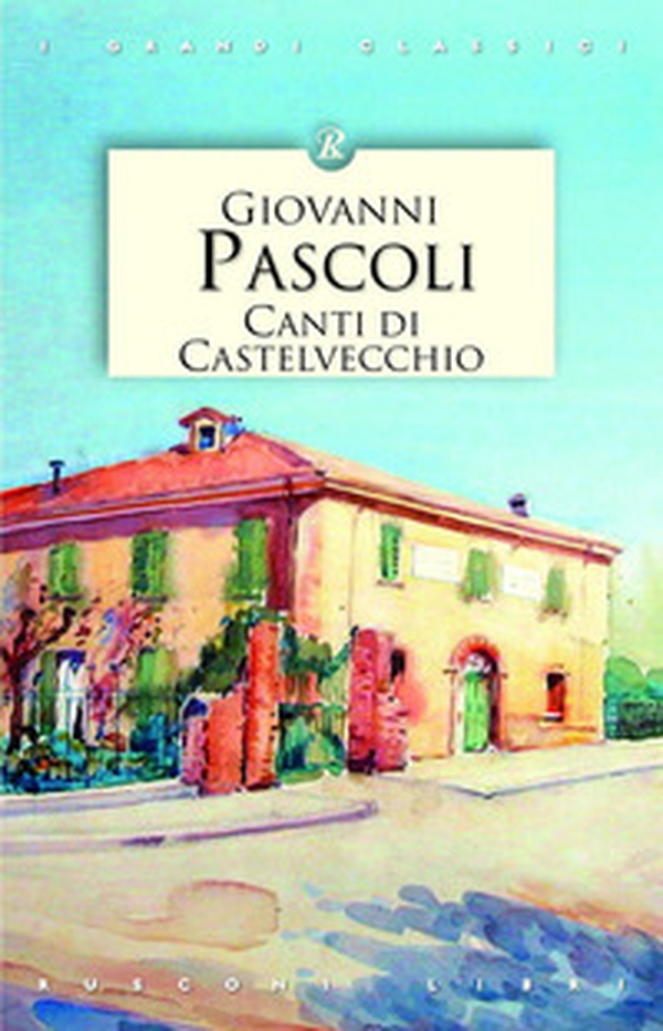 Canti di Castelvecchio - Librerie.coop Canti di Castelvecchio - Librerie.coop