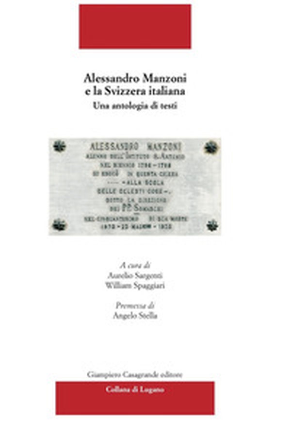Alessandro Manzoni e la Svizzera italiana. Una antologia di testi - Librerie.coop Alessandro Manzoni e la Svizzera italiana. Una antologia di testi - Librerie.coop