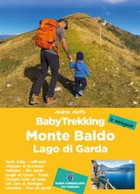 Babytrekking. Monte Baldo e Lago di Garda - Librerie.coop