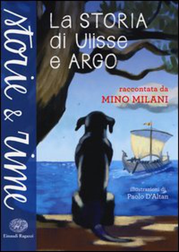 La storia di Ulisse e Argo - Librerie.coop La storia di Ulisse e Argo - Librerie.coop