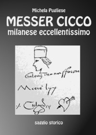 Messer Cicco milanese eccellentissimo - Librerie.coop