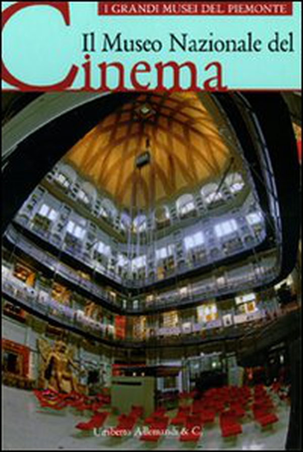 Il Museo nazionale del cinema - Librerie.coop Il Museo nazionale del cinema - Librerie.coop