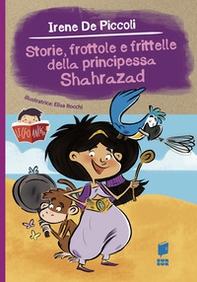 Storie, frottole e frittelle della principessa Shahrazad - Librerie.coop