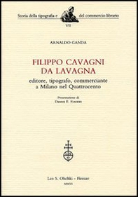 Filippo Cavagni da Lavagna. Editore, tipografo, commerciante a Milano nel Quattrocento - Librerie.coop