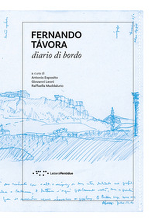 Fernando Tavora. Diario di bordo - Librerie.coop Fernando Tavora. Diario di bordo - Librerie.coop