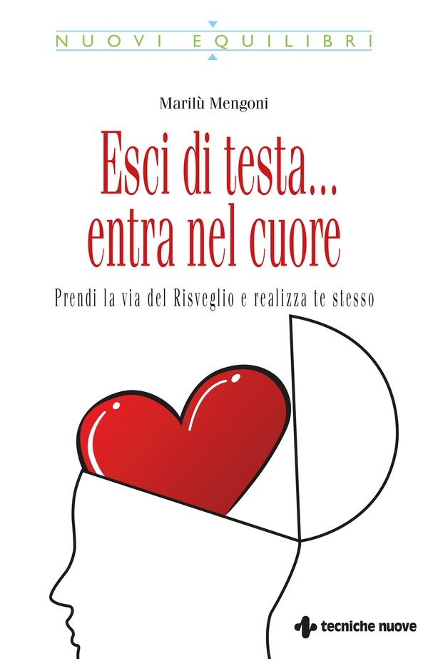 Esci di testa... entra nel cuore - Librerie.coop Esci di testa... entra nel cuore - Librerie.coop