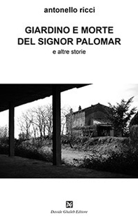 Giardino e morte del signor Palomar e altre storie - Librerie.coop Giardino e morte del signor Palomar e altre storie - Librerie.coop