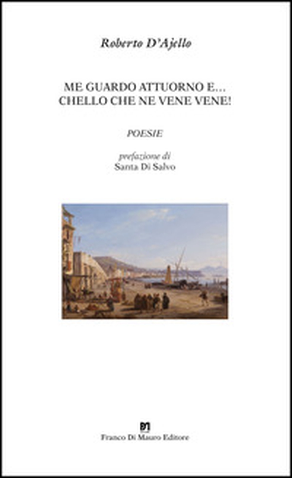 Me guardo attuorno e... chello che ne vene vene! - Librerie.coop Me guardo attuorno e... chello che ne vene vene! - Librerie.coop