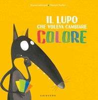 Il lupo che voleva cambiare colore. Amico lupo - Librerie.coop