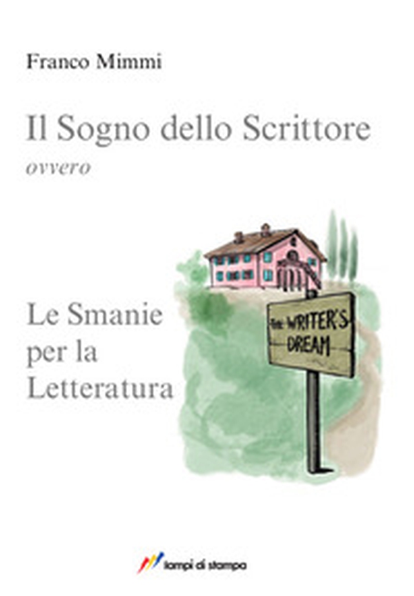 Il sogno dello scrittore - Librerie.coop Il sogno dello scrittore - Librerie.coop