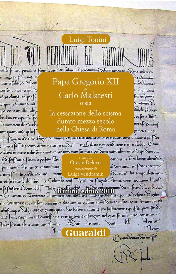 Papa Gregorio XII e Carlo Malatesti - Librerie.coop Papa Gregorio XII e Carlo Malatesti - Librerie.coop