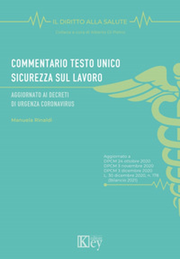 Commentario Testo Unico Sicurezza sul lavoro. Aggiornato ai decreti di urgenza coronavirus - Librerie.coop Commentario Testo Unico Sicurezza sul lavoro. Aggiornato ai decreti di urgenza coronavirus - Librerie.coop