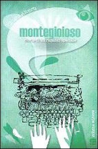 Montegioioso. Storia di un ragazzo speciale - Librerie.coop