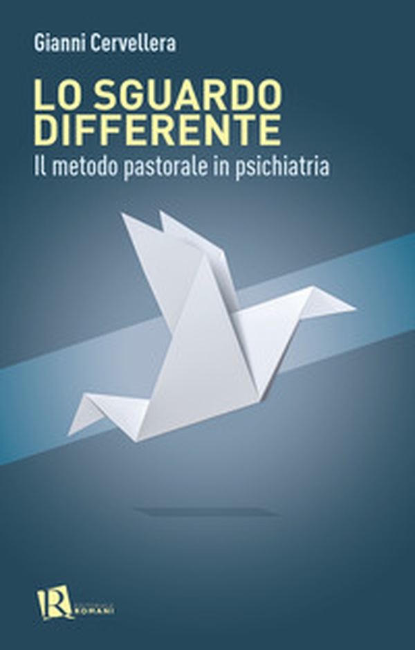 Lo sguardo differente. Il metodo pastorale in psichiatria - Librerie.coop Lo sguardo differente. Il metodo pastorale in psichiatria - Librerie.coop