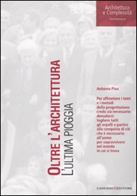 Oltre l'architettura. L'ultima pioggia - Librerie.coop Oltre l'architettura. L'ultima pioggia - Librerie.coop