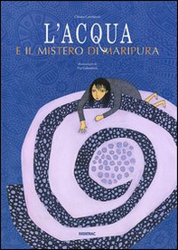 L'acqua e il mistero di Maripura - Librerie.coop