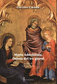 Maria Addolorata, donna dei tre giorni - Librerie.coop