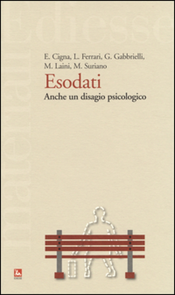 Esodati. Anche un disagio psicologico - Librerie.coop Esodati. Anche un disagio psicologico - Librerie.coop
