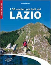 I 50 sentieri più belli del Lazio - Librerie.coop