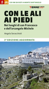 Con le ali ai piedi nei luoghi di san Francesco e dell'arcangelo Michele - Librerie.coop