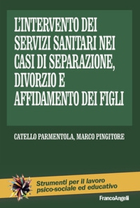L'intervento dei servizi sanitari nei casi di separazione, divorzio e affidamento dei figli - Librerie.coop