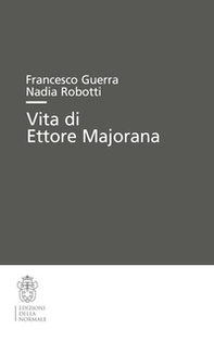 Vita di Ettore Majorana - Librerie.coop