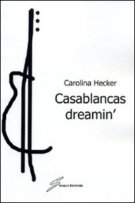 Casablancas dreamin - Librerie.coop