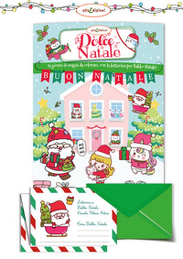 Dolce Natale. 24 giorni di magia da colorare con la letterina per Babbo Natale - Librerie.coop Dolce Natale. 24 giorni di magia da colorare con la letterina per Babbo Natale - Librerie.coop