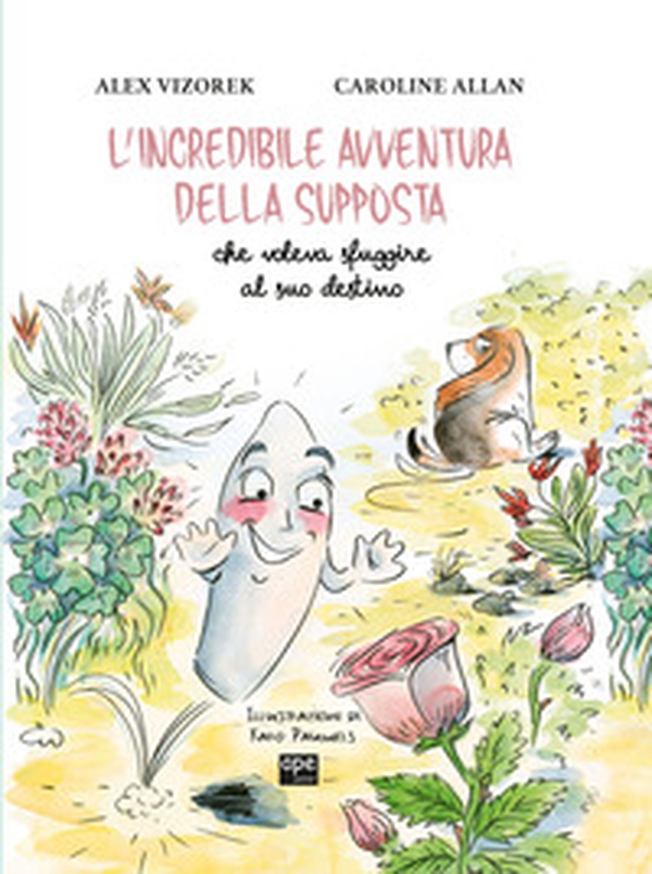 L'incredibile avventura della supposta che voleva sfuggire al suo destino - Librerie.coop L'incredibile avventura della supposta che voleva sfuggire al suo destino - Librerie.coop